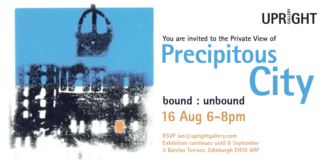Precipitous City | bound : unbound at The Upright Gallery, Edinburgh